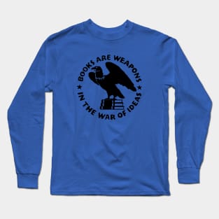 Books Are Weapons In The War of Ideas Circular Long Sleeve T-Shirt